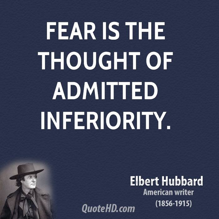 elbert-hubbard-writer-fear-is-the-thought-of-admitted